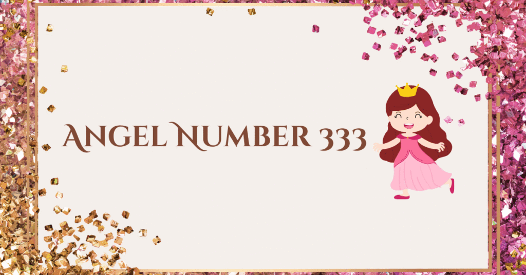 Angel Number 333 : What happens if you keep seeing ? 2 angel Number 333